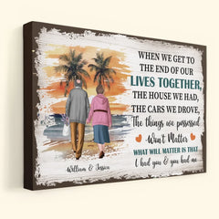 When-We-Get-To-The-End-Of-Our-Lives-Together-Personalized-Wrapped-Canvas_2